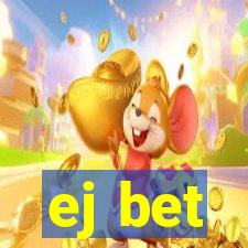 ej bet